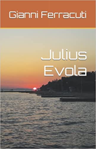 Gianni Ferracuti: Julius Evola